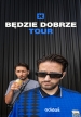 Jadą w trasę, gdyż nie mają co robić. Dwa Sławy zapraszają na Będzie Dobrze Tour!