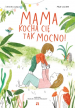 Mama kocha cię tak mocno! - Capucine Lewalle
