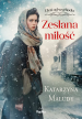 "Zesłana miłość. Cień od wschodu, tom 1" Katarzyna Maludy