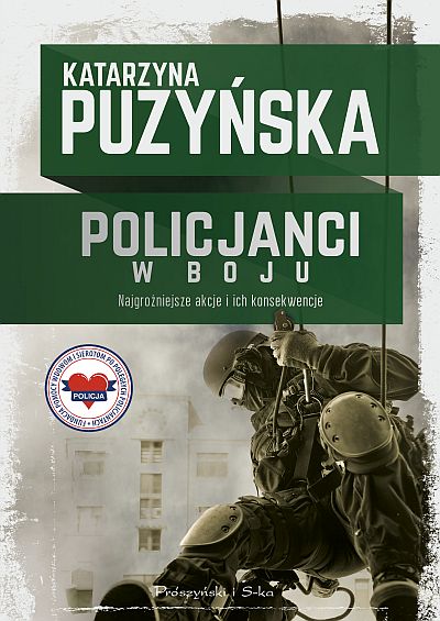 Policjanci. W boju, Katarzyna Puzyńska, Prószyński i S-ka