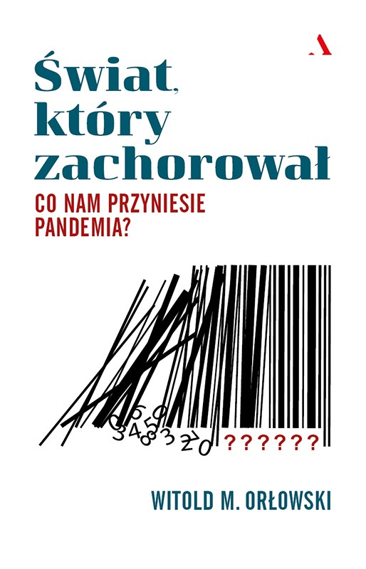 Świat który zachorował, Witold Orłowski, Agora