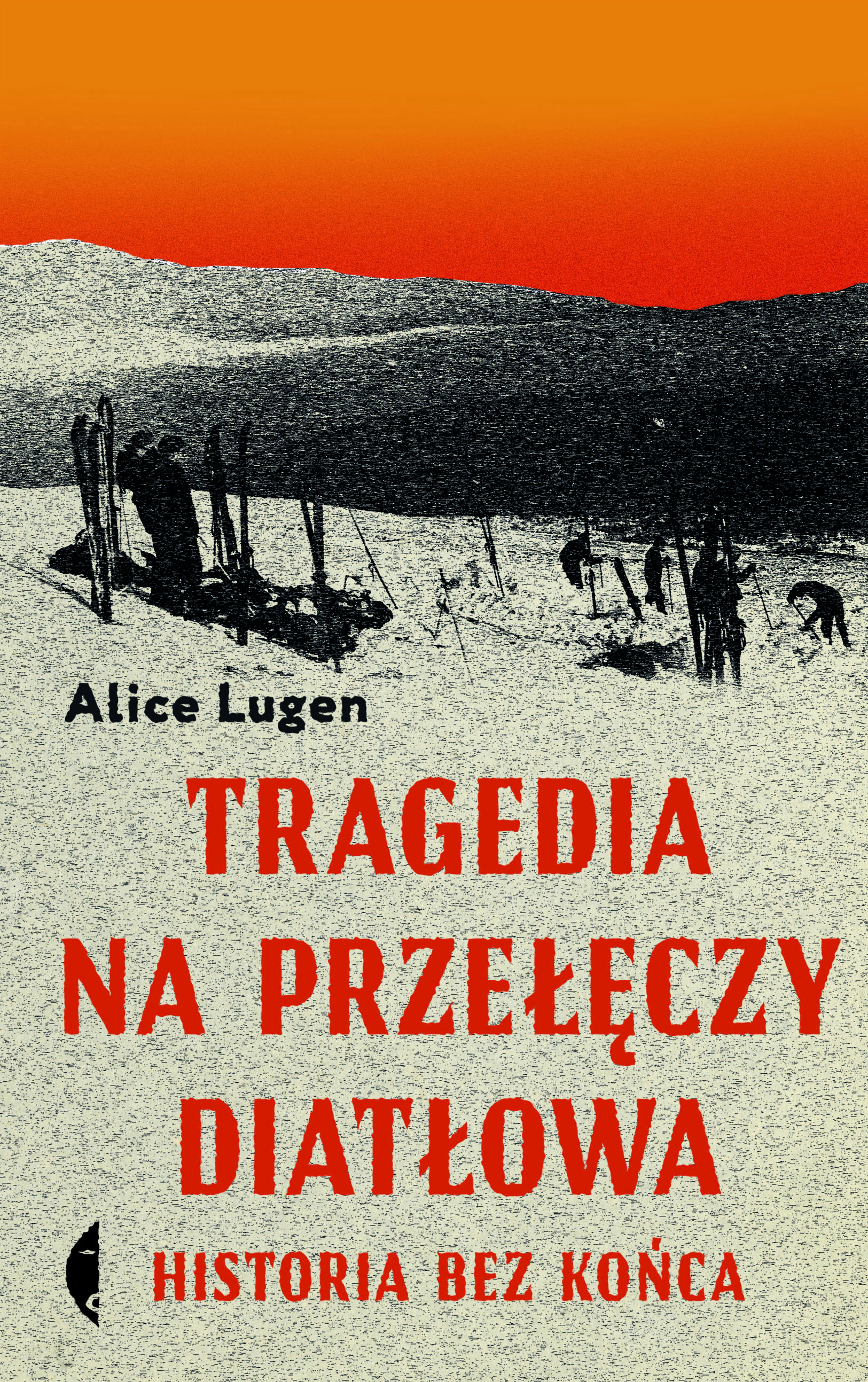 Tragedia na Przełęczy Diatłowa, Alice Lugen, Wydawnictwo Czarne