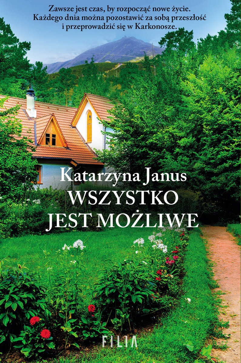 Wszystko jest możliwe, Katarzyna Janus, Wydawnictwo Filia