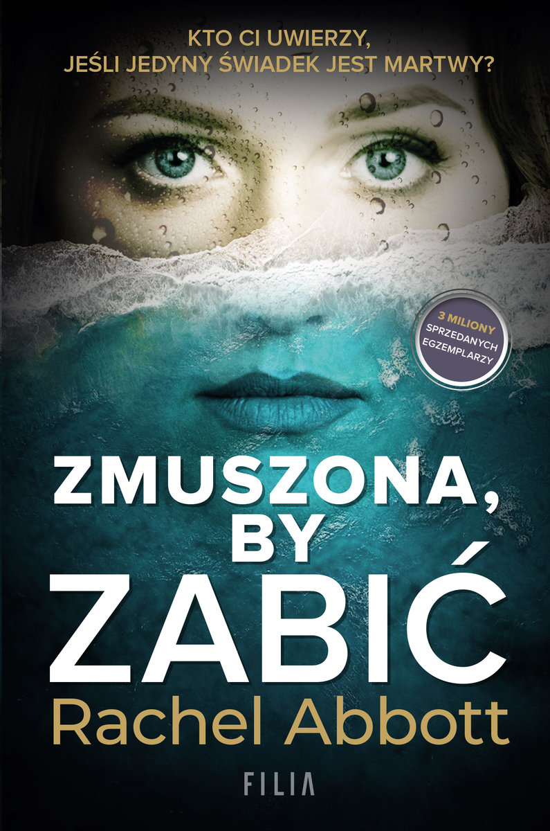 Zmuszona by zabić, Rachel Abbott, Wydawnictwo Filia