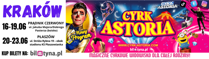 Cyrk Astoria 16 czerwca Kraków